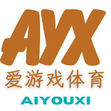 AYX·爱游戏「中国」官方网站AYX GAME